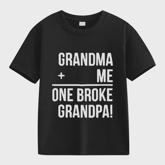 【2Y-13Y】"Grandma + Me = One Broke Grandpa" Funny Kids' T-Shirt